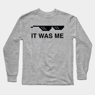 It Was Me Long Sleeve T-Shirt